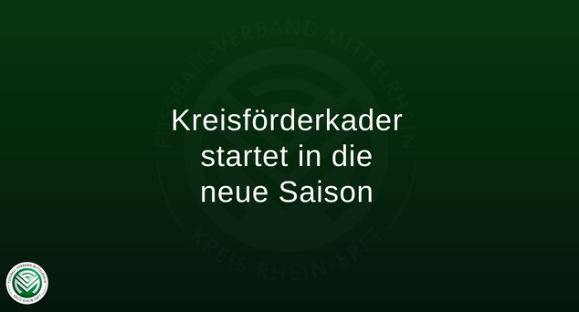 Kreisförderkader startet in die neue Saison