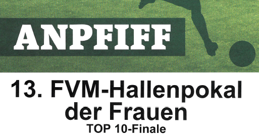 FVM-Hallenpokalsieger der Frauen gesucht